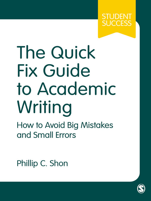 Title details for The Quick Fix Guide to Academic Writing by Phillip C. Shon - Available